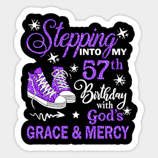 Stepping Into My 57th Birthday With God's Grace & Mercy Bday Sticker